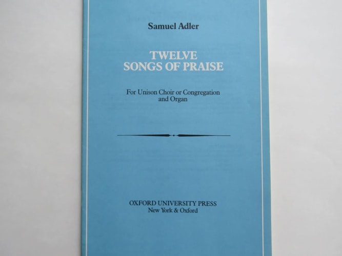 Twelve Songs of Praise: For Unison Choir or Congregation and Organ