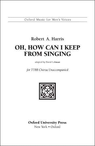 Oh, How Can I Keep from Singing?