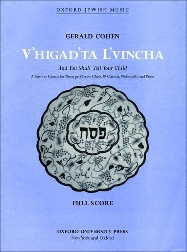 V'higad'ta L'vincha (And You Shall Tell Your Child): Full Score (Upper Voice Version)