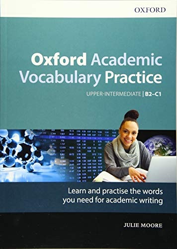 Oxford Academic Vocabulary Practice: Upper Intermediate B2-C1
