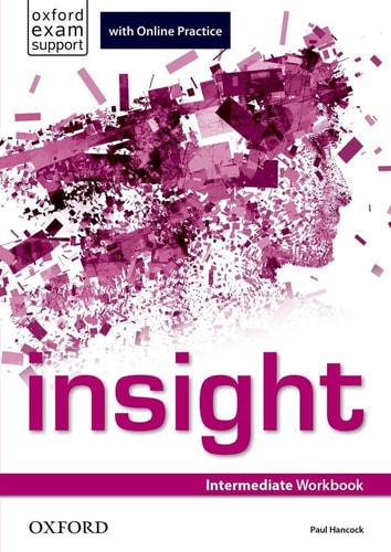 Insight Intermediate: Workbook and Online Practice Student's Pack