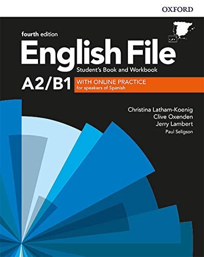 English File A2/B1: Student's Book and Workbook with Online Practice for Speakers of Spanish