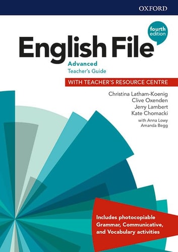 English File 4th Edition: Advanced Teacher's Guide with Teacher's Resource Centre