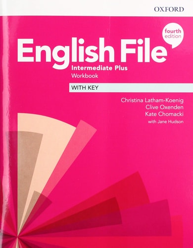 English File 4th Edition: Intermediate Plus: Workbook with Key