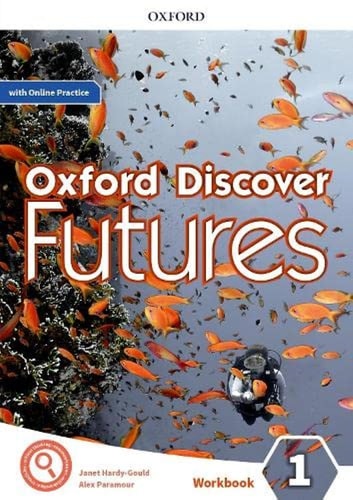 Oxford Discover Futures 1: Workbook + Online Practice