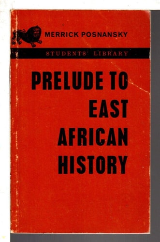 Prelude to East African History: A Collection of Papers