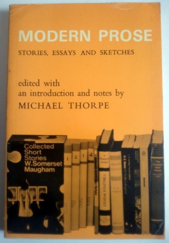 Modern Prose: Stories, Essays and Sketches