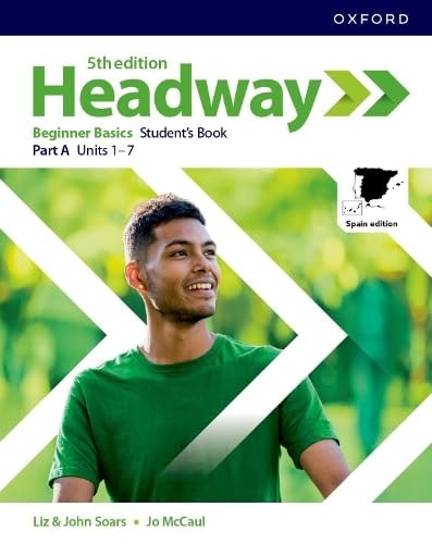Headway: Beginner Basics Spain Edition. Student's Book A