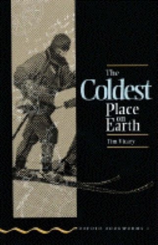 Oxford Bookworms 1: The Coldest Place on Earth