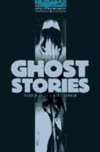 Oxford Bookworms Library 5: Ghost Stories