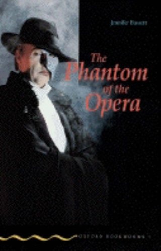 Oxford Bookworms 1: The Phantom of the Opera