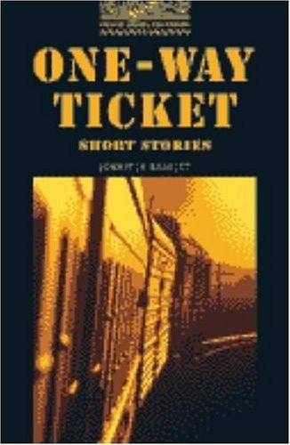 Oxford Bookworms Library 1: One Way Ticket