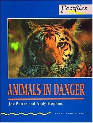 Oxford Bookworms Factfiles: Animals in Danger