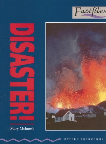 Oxford Bookworms Factfiles: Disaster!