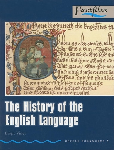 Oxford Bookworms Factfiles: The History of the English Language