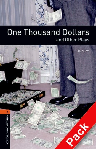 Oxford Bookworms Playscripts: One Thousand Dollars and Other Plays