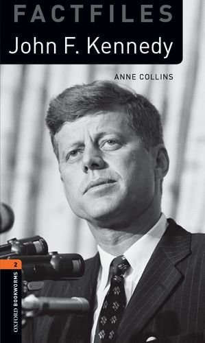 John F. Kennedy: Oxford Bookworms Library