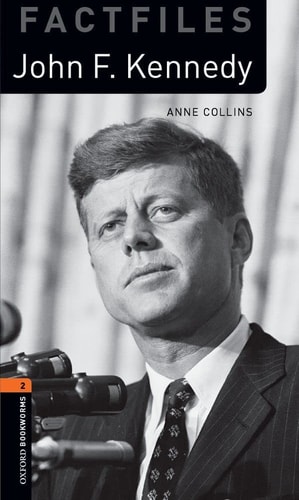 Oxford Bookworms Library Factfiles: John F. Kennedy
