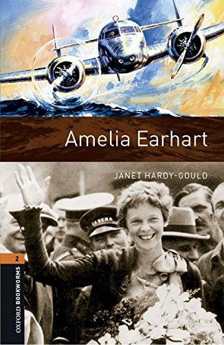 Oxford Bookworms 2: Amelia Earhart