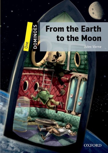 From the Earth to the Moon: Level 1 (Dominoes: One)