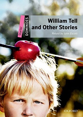 Dominoes: Starter Level William Tell and Other Stories