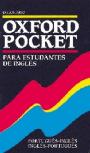 Dicionario Oxford Pocket Para Estudantes De Ingles: English-Portuguese/Portuguese-English