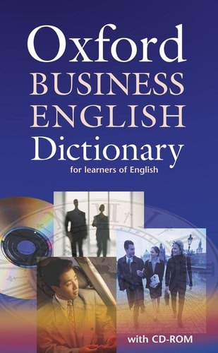 Oxford Business English Dictionary for Learners of English: Dictionary and CD-ROM Pack