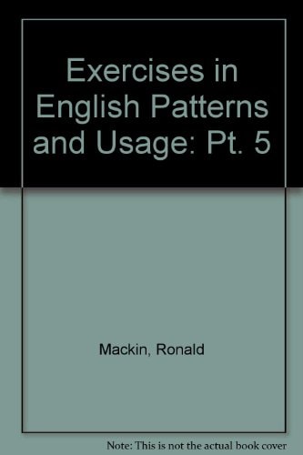 Exercises in English Patterns and Usage: Part 5