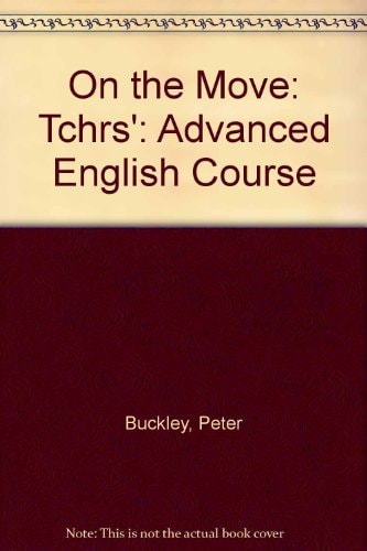On the Move Teacher's Book: An Advanced English Course