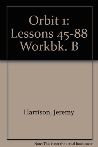 Orbit: Part 1: Workbook B: Lessons 45-88