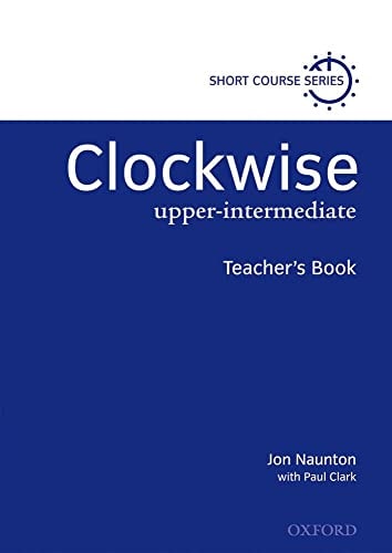 Clockwise Upper-Intermediate: Teacher's Book