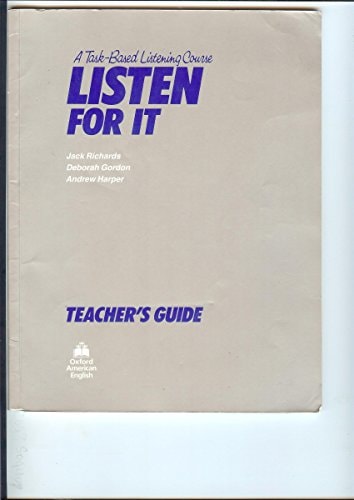 Listen for It: A Task-Based Listening Course, Teacher's Guide