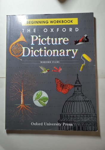 The Oxford Picture Dictionary: Beginning Workbook