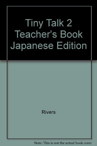 Tiny Talk 2: Teacher's Book Japanese Edition