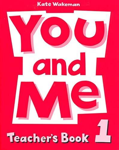 You and Me 1: Teacher's Book