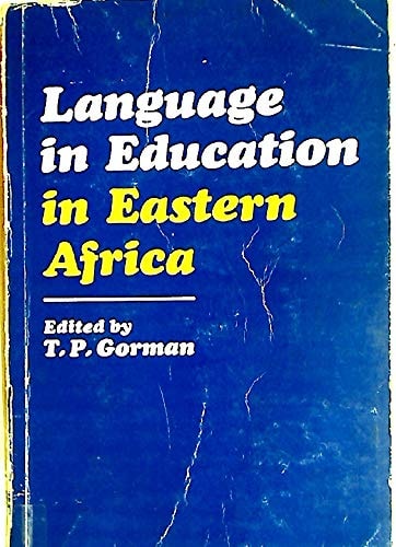 Language in Education in Eastern Africa: Papers from the First Eastern Africa Conference on Language and Linguistics