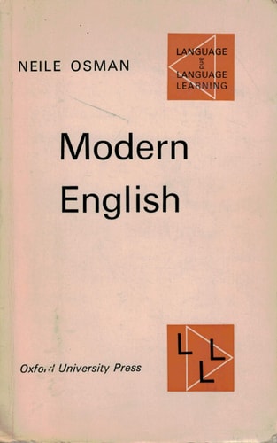Modern English: A Self-Tutor or Class Text for Foreigners