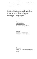 Active Methods and Modern Aids in the Teaching of Foreign Languages: Papers from the Tenth Congress of the Fédération Internationale des Professeurs de Langues Vivantes