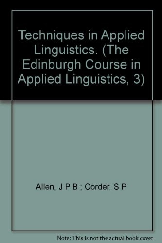 The Edinburgh Course in Applied Linguistics: Volume 3: Techniques in Applied Linguistics