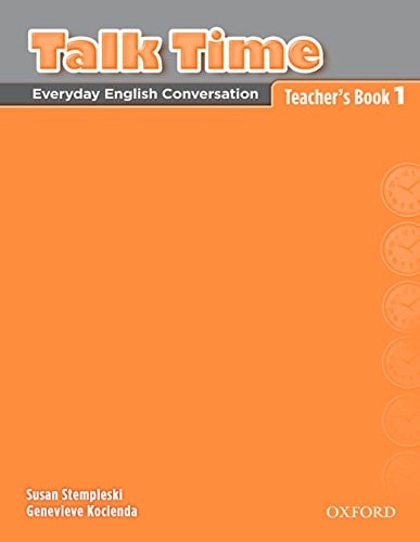 Talk Time Teacher's Book 1: Everyday English Conversation