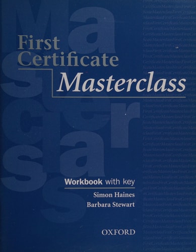 First Certificate Masterclass: Workbook with Key
