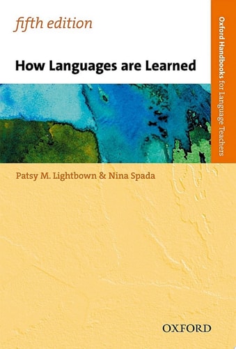 How Languages Are Learned 5th Edition (OXFORD HANDBOOKS FOR LANGUAGE TEACHERS)