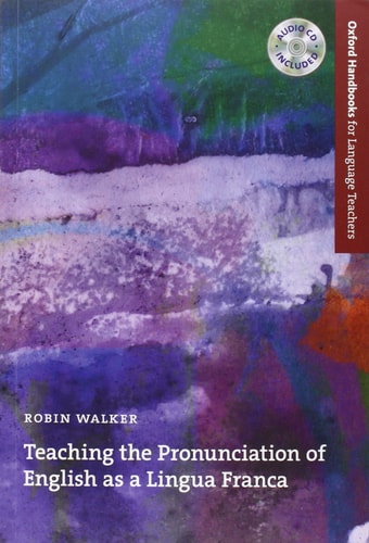 Teaching the Pronunciation of English as a Lingua Franca