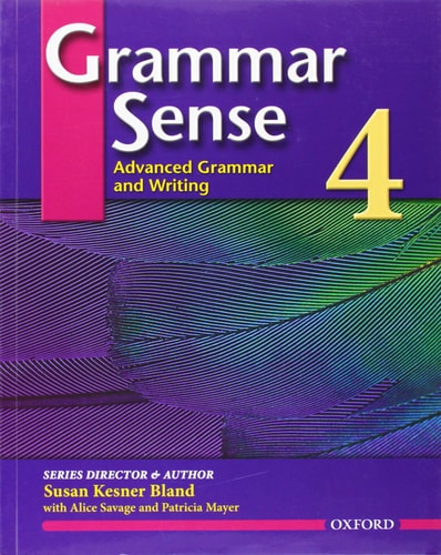 Grammar Sense 4: Advanced Grammar and Writing