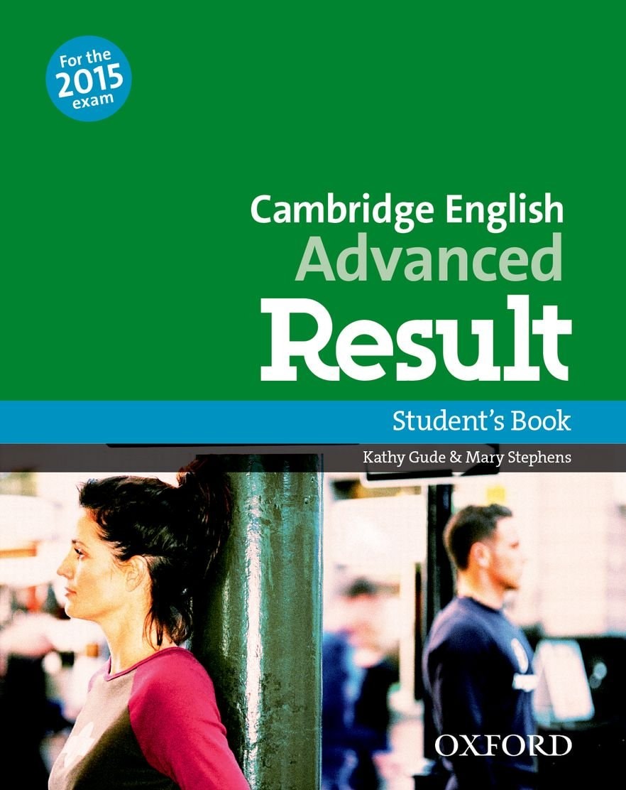 Cambridge English Advanced Result Student's Book: For the 2015 Exam