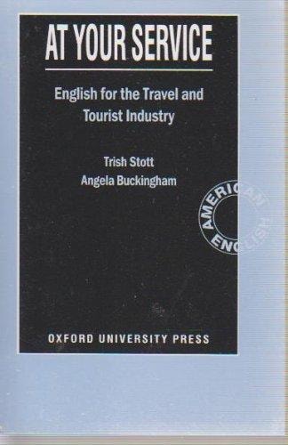 At Your Service: English for the Travel and Tourist Industry