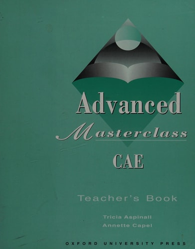 Advanced Masterclass: Certificate in Advanced English Teacher's Book