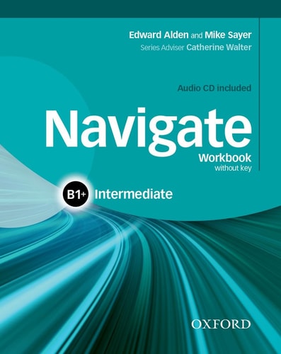 Navigate: B1+ Intermediate: Workbook with CD