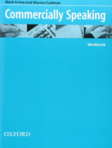 Oxford English for Careers: Commercially Speaking Workbook