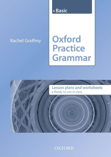 Oxford Practice Grammar Basic: Lesson Plans and Worksheets